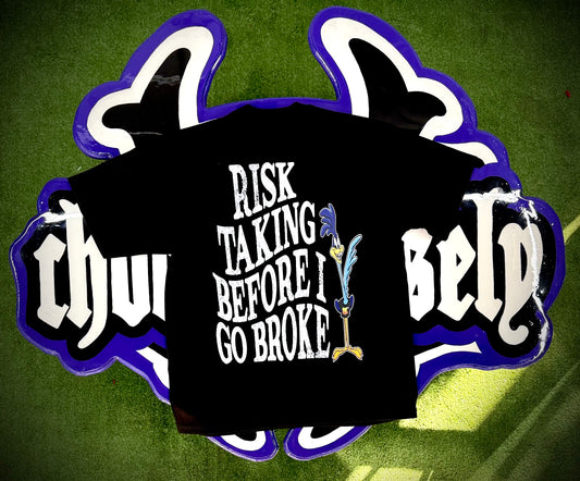 Risk Taking Before I Go Broke Shirt (Black)